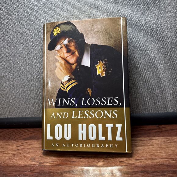 Wins, Losses, and Lessons : An Autobiography SIGNED by Lou Holtz 2006, Hardcover - Picture 1 of 4